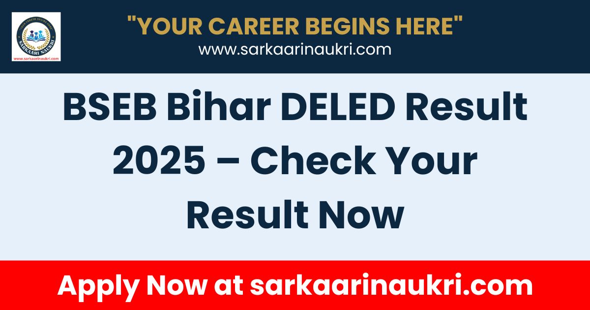 Bihar DELED Result 2025 announcement graphic showing scorecard download link and important exam details in a clean layout.