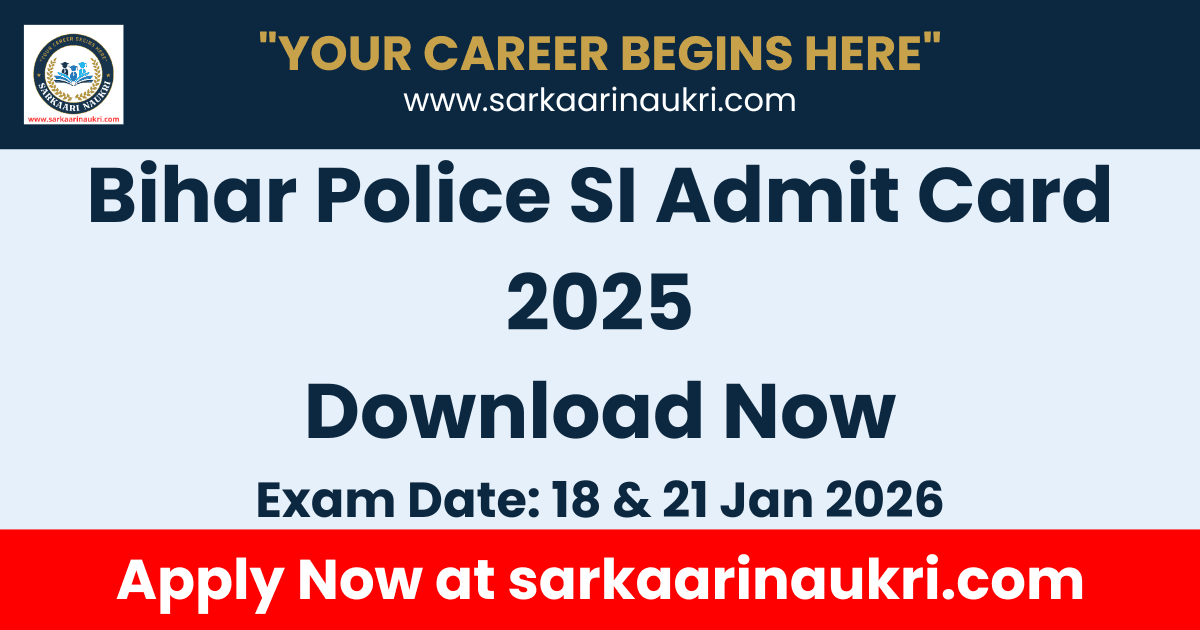 Bihar Police SI Admit Card 2025 Download – BPSSC Sub Inspector Exam Date & Hall Ticket